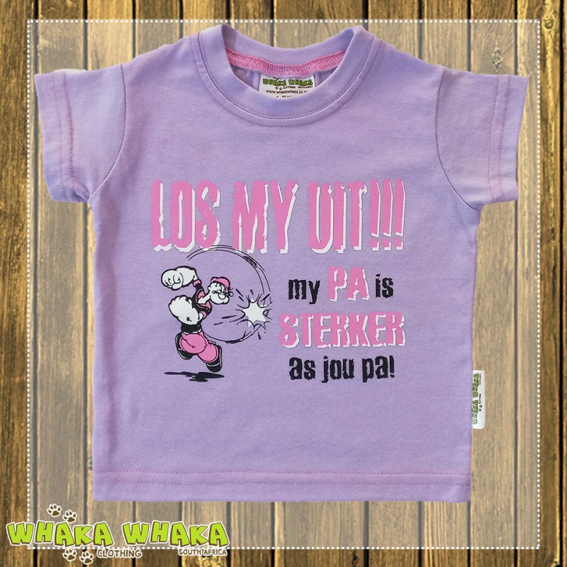 Los my uit... My pa is sterker as jou pa Girls T-shirt